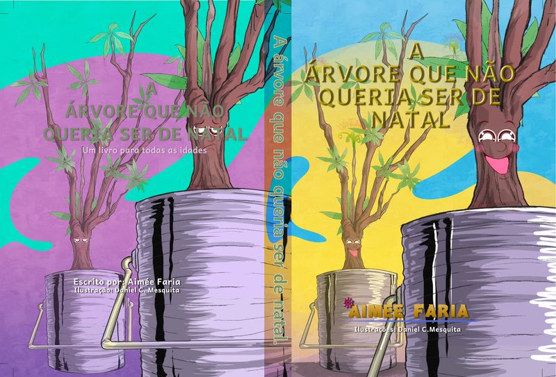 Two color versions of the cover for the book A Árvore que Não Queria Ser de Natal by Aimée Faria: a small sad-faced tree planted in a cut oil drum, beside a large smiling tree